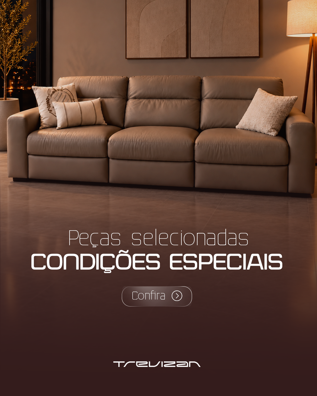 Trevizan — peças selecionadas com condições especiais